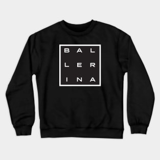 Ballerina Crewneck Sweatshirt